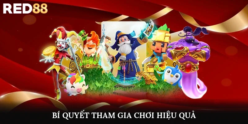 Bí quyết tham gia chơi trò nổ hũ ăn tiền hiệu quả