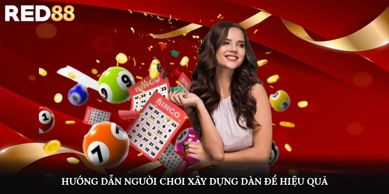 Hướng dẫn người chơi xây dựng dàn đề hiệu quả