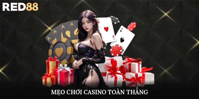 Mẹo chơi casino toàn thắng