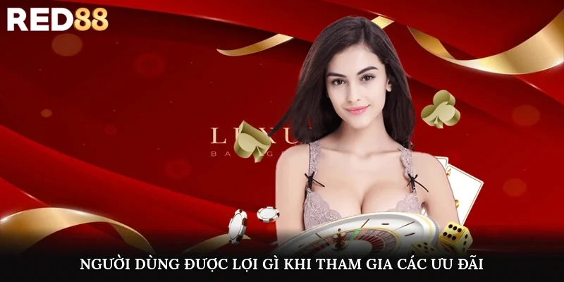 Người dùng được lợi gì khi tham gia các ưu đãi